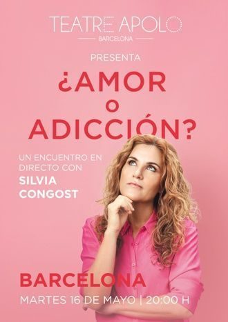 ¿Amor o adicción? Silvia Congost